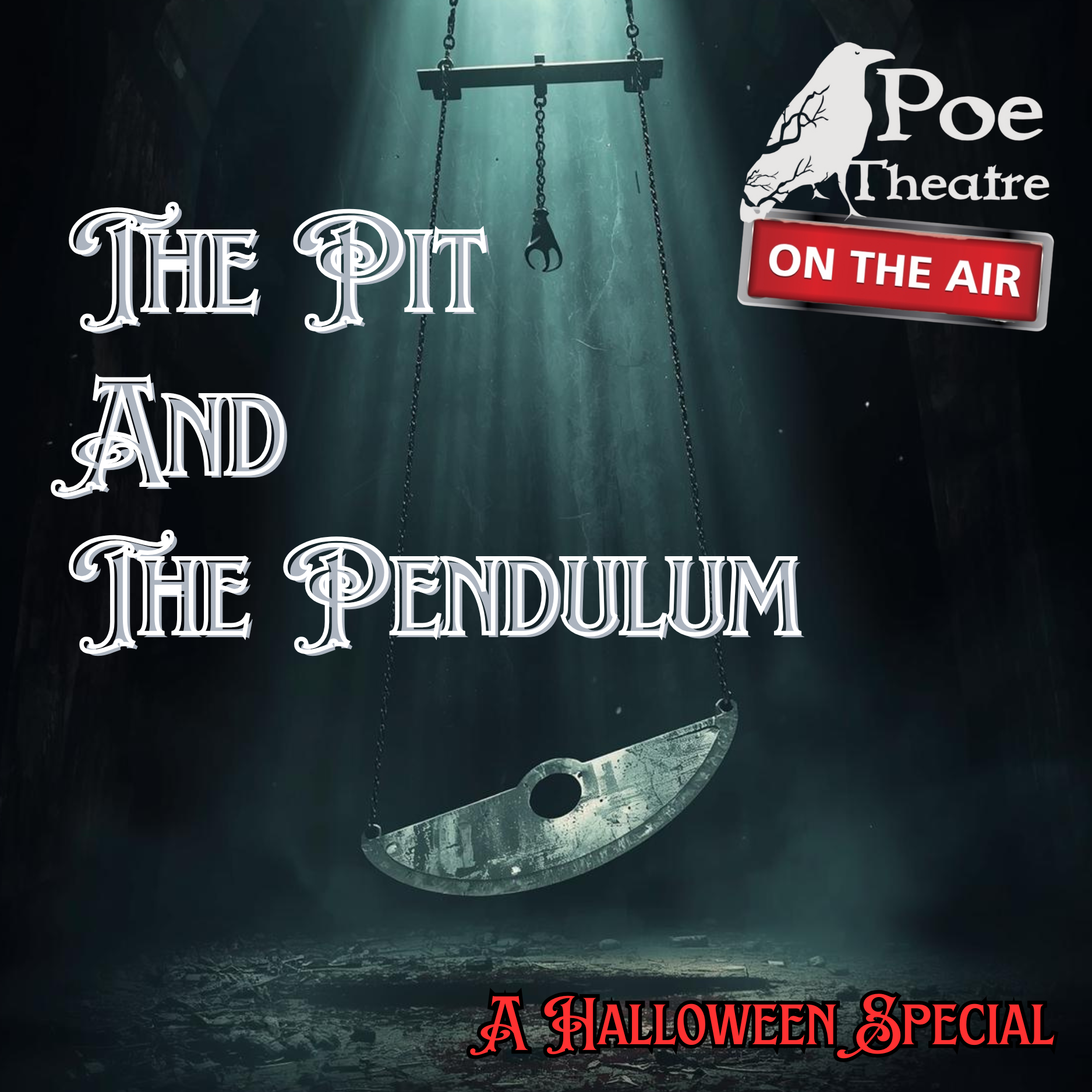 Poe Theatre on the Air Presents “The Pit and the Pendulum” A Halloween Special