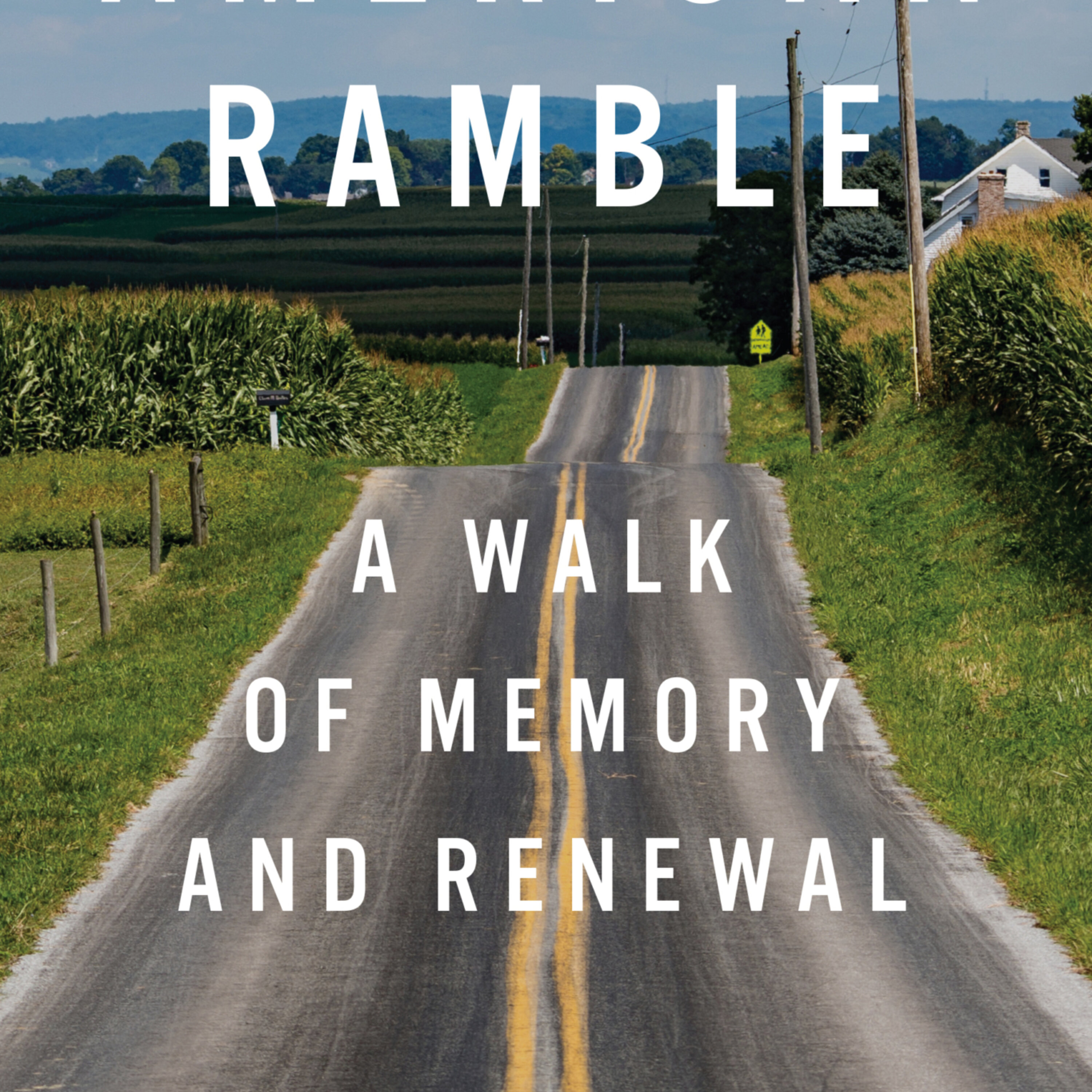 'American Ramble': Neil King, Jr.'s 300-mile search for self & country