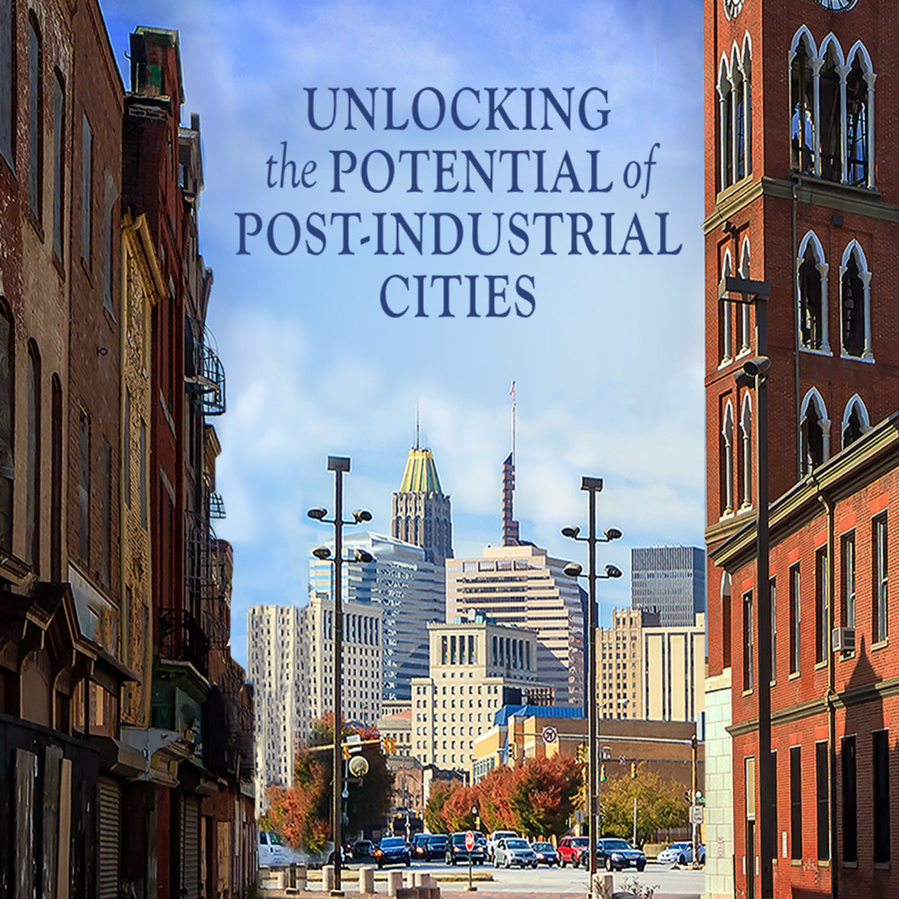 Mac McComas: The Economic Road Ahead For Post-Industrial Cities